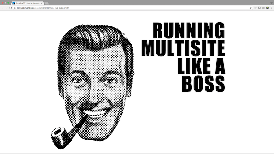 Running a Multisite Like a Boss Intro Slide